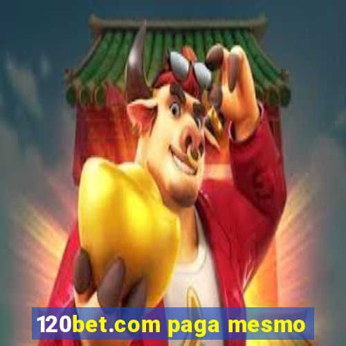 120bet.com paga mesmo